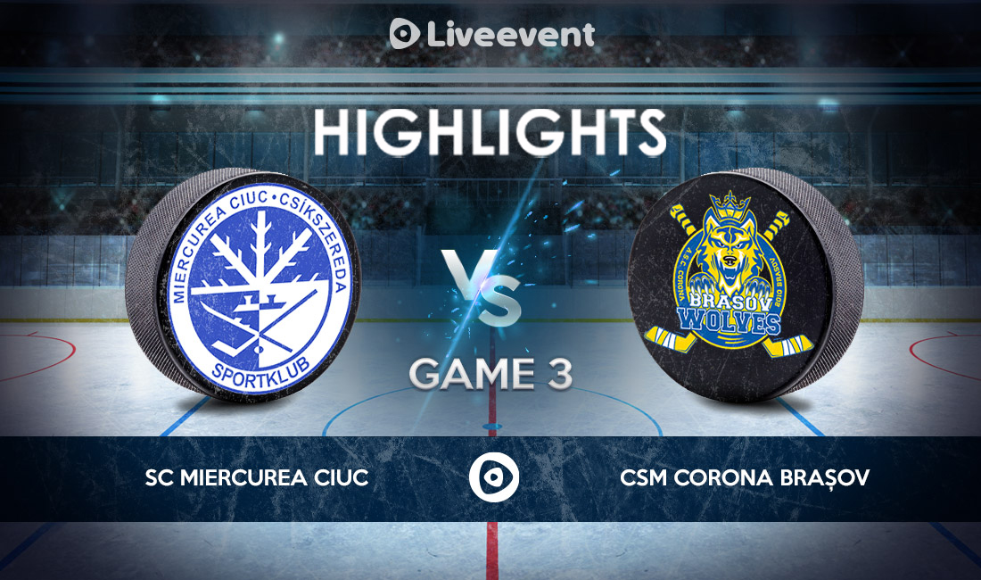Highlights - S.C. Miercurea Ciuc vs. CSM Corona Brașov GAME 3 - 03.05.2021